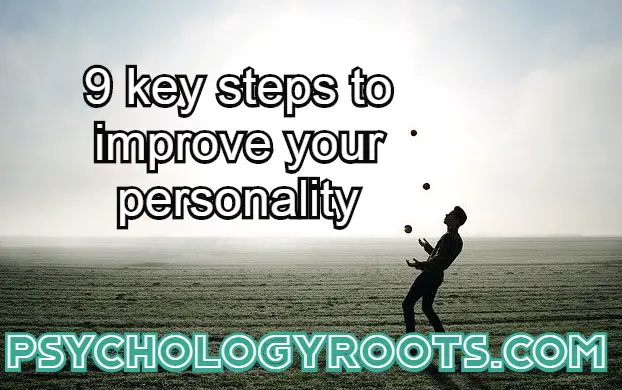 9 key steps to improve your personality