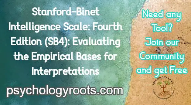 Stanford-Binet Intelligence Scale: Fourth Edition (SB4): Evaluating the Empirical Bases for Interpretations