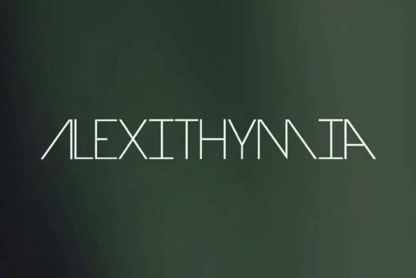 What is Alexithymia