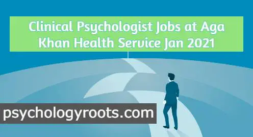 Clinical Psychologist Jobs at Aga Khan Health Service Jan 2021