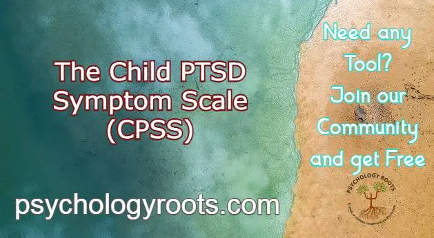 The Child PTSD Symptom Scale (CPSS)