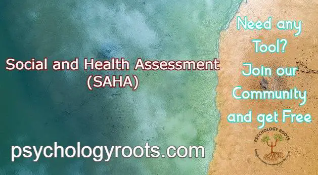 Social and Health Assessment (SAHA)
