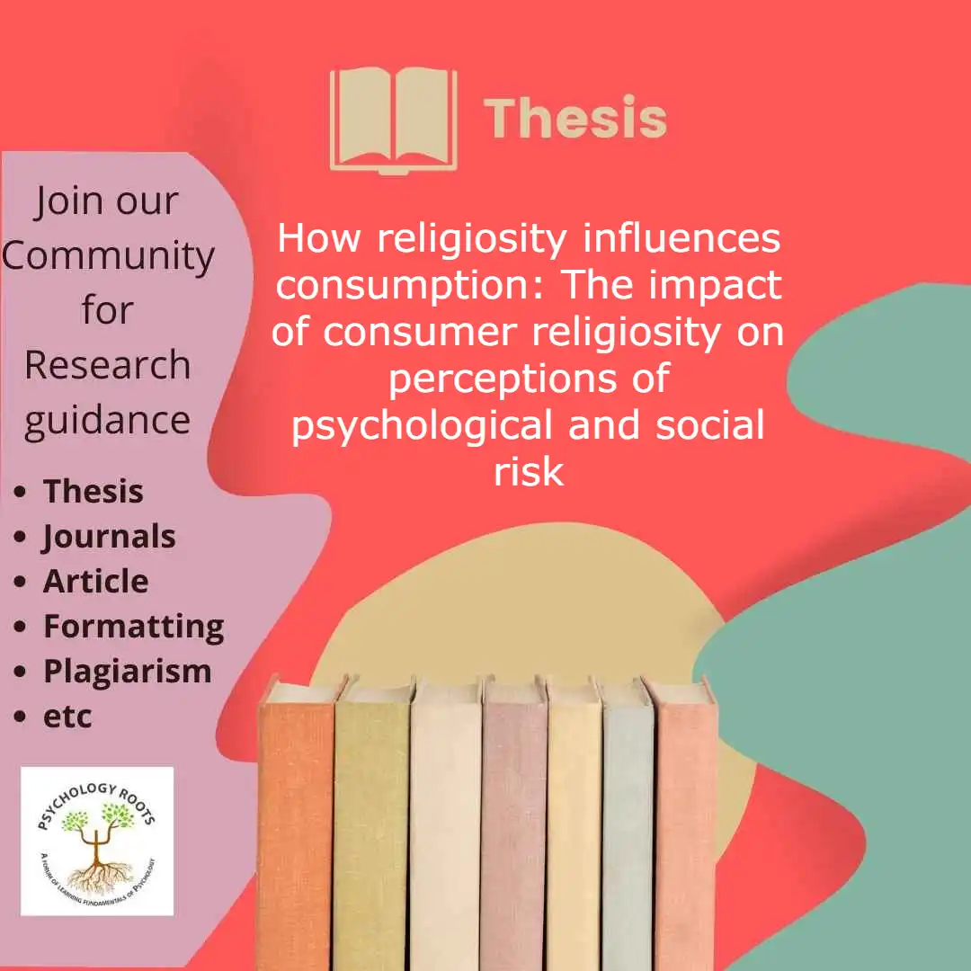 How religiosity influences consumption: The impact of consumer religiosity on perceptions of psychological and social risk