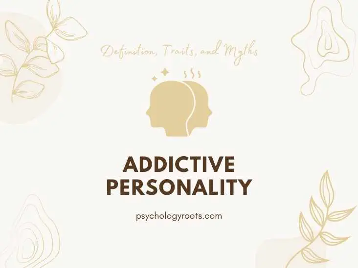 Addictive Personality -Definition, Traits, and Myths