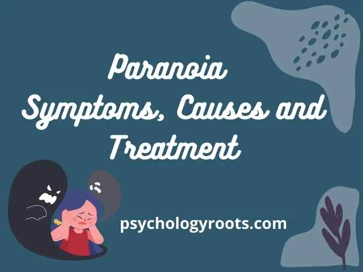 Paranoia - Symptoms, Causes and Treatment