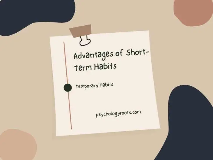 Advantages of Short-Term Habits