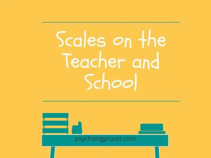 Scales on the Teacher and School