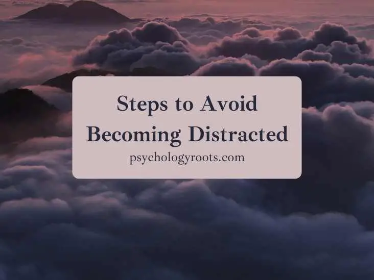 Steps to Avoid Becoming Distracted