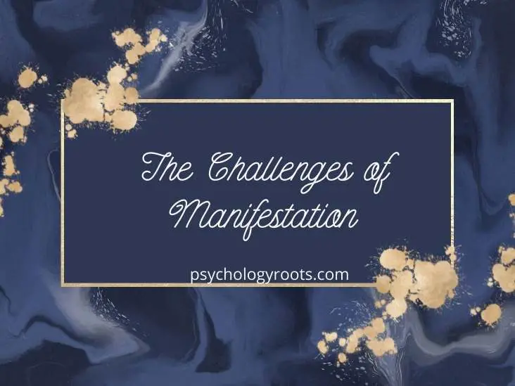 The Challenges of Manifestation