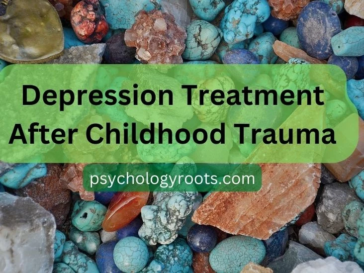 Depression Treatment After Childhood Trauma