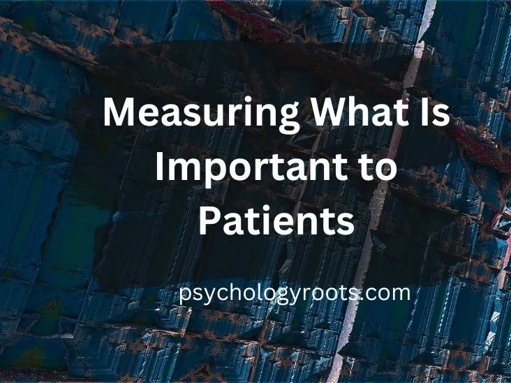 Measuring What Is Important to Patients
