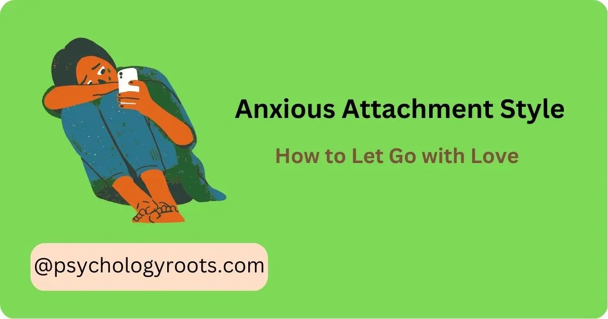 Anxious Attachment Style