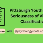Pittsburgh Youth Study - Seriousness of Violence Classification