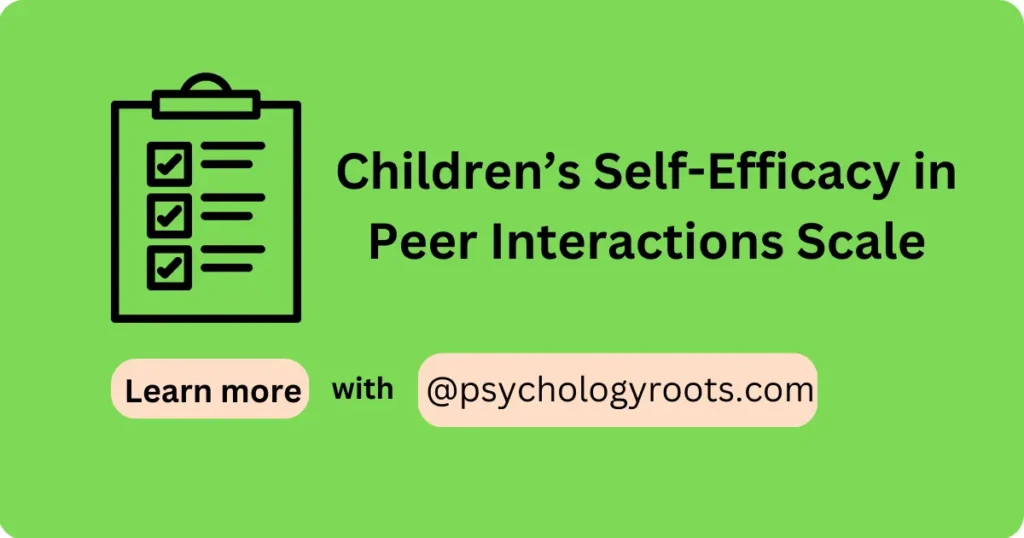 Children’s Self-Efficacy in Peer Interactions Scale