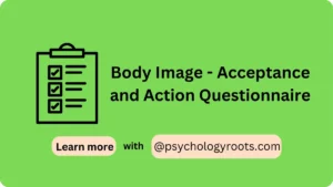 Body Image - Acceptance and Action Questionnaire