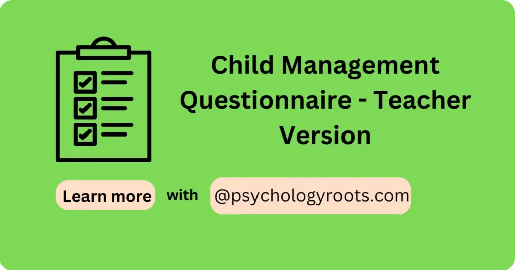 Child Management Questionnaire - Teacher Version