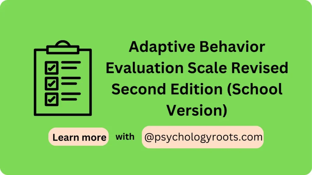 Adaptive Behavior Evaluation Scale Revised Second Edition (School Version)