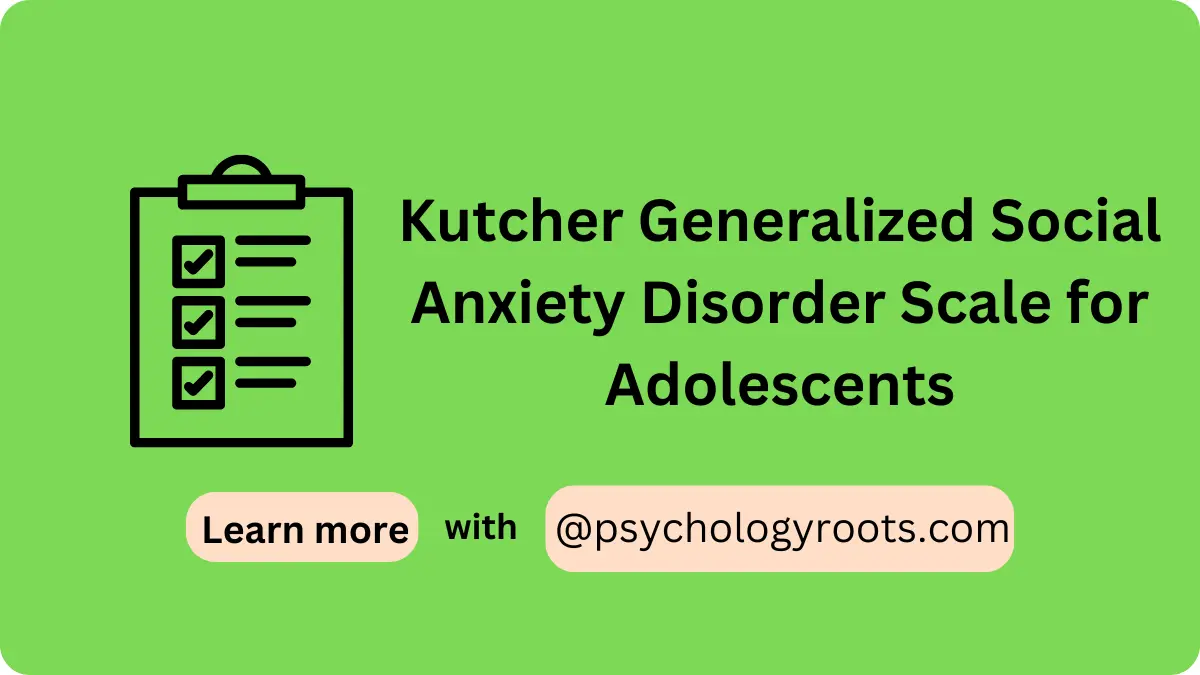Kutcher Generalized Social Anxiety Disorder Scale For Adolescents ...