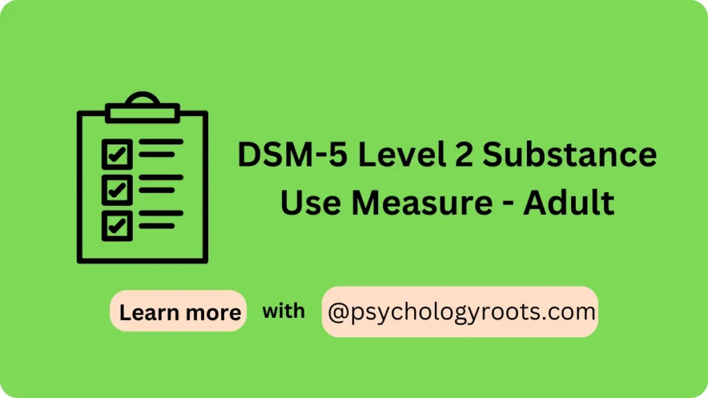 DSM-5 Level 2 Substance Use Measure - Adult