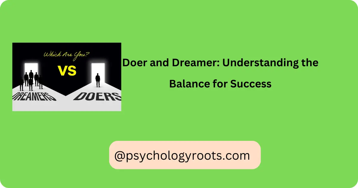 Doer and Dreamer: Understanding the Balance for Success