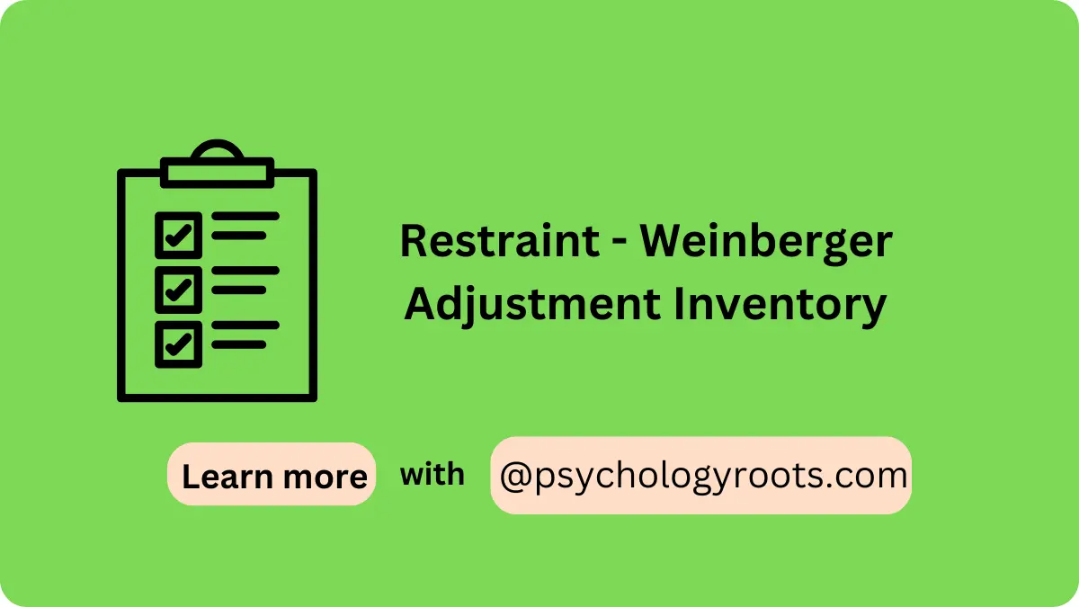 Restraint - Weinberger Adjustment Inventory