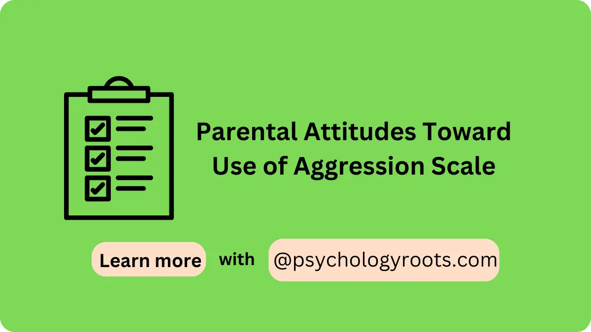 Parental Attitudes Toward Use of Aggression Scale